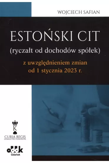 Esto�ski CIT (rycza� od dochod�w sp�ek) z uwzgl�dnieniem zmian od 1 stycznia 2023 r. - Wojciech  Safian