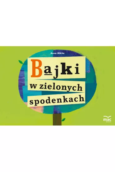 Bajki w zielonych spodenkach - Anna Mikita