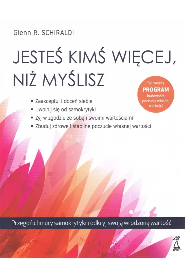 Jeste� kim� wi�cej, ni� my�lisz - Glenn R. Schiraldi
