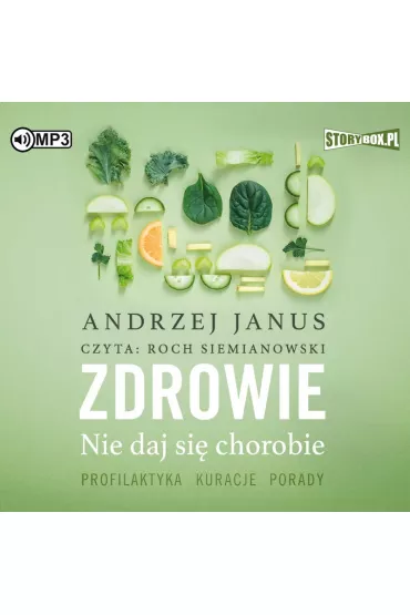 Audiobook Zdrowie. Nie daj si� chorobie CD - Andrzej Janus