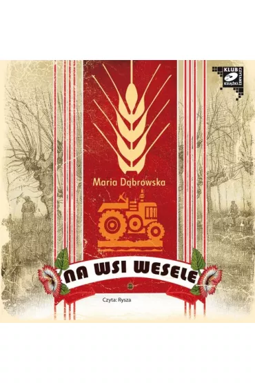 Audiobook Na wsi wesele CD - Maria D�browska