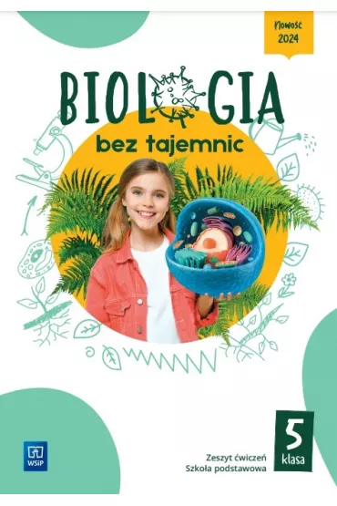 Biologia bez tajemnic. Klasa 5. Zeszyt �wicze�. Szko�a podstawowa