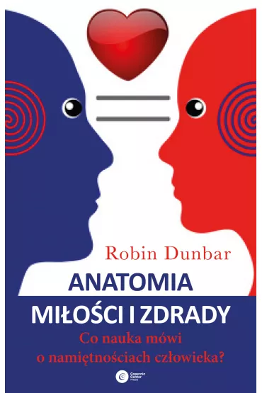 Anatomia mi�o�ci i zdrady co nauka m�wi o nami�tno�ciach cz�owieka - Robin Dunbar