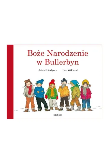 Bo�e Narodzenie w Bullerbyn. Bullerbyn. Tom 4 - Astrid Lindgren