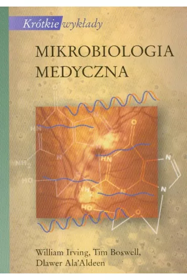 Mikrobiologia medyczna. Kr�tkie wyk�ady - Tim Boswell, Irving William