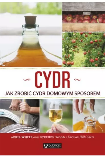 Cydr. Jak zrobi� cydr domowym sposobem