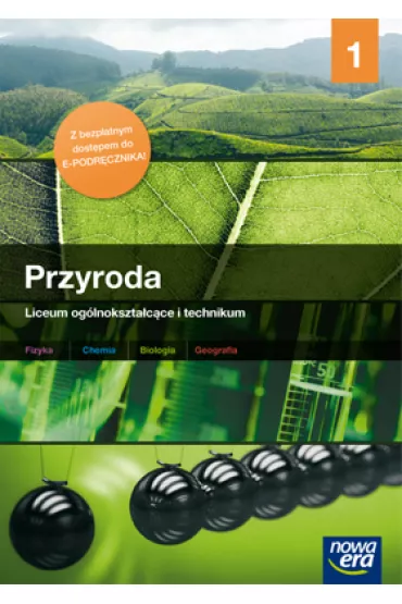 Przyroda 1. Materiay merytoryczne przeznaczone do nauki przyrody w liceum i technikum. Szkoy ponadgimnazjalne - Marek Kaczmarzyk, Mirosaw Galikowski, Romuald Hassa