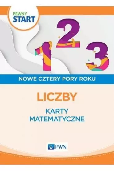 Pewny start. Nowe cztery pory roku. Karty matematyczne. Liczby