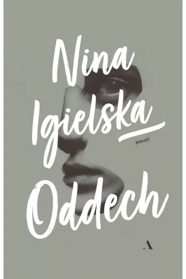 Oddech - Nina  Igielska