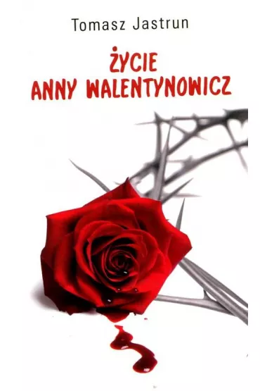 �ycie Anny Walentynowicz - Tomasz Jastrun
