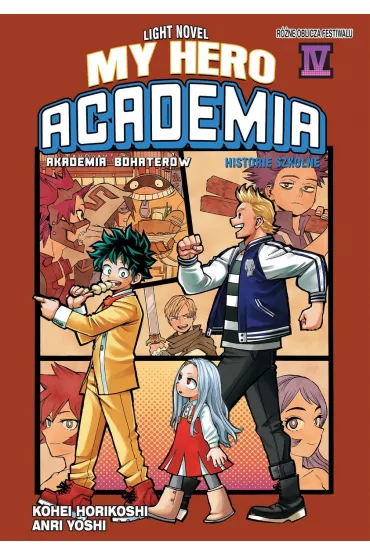 My Hero Academia. Light Novel historie szkolne. Tom 4 - Kohei Horikoshi, Anri Yoshi