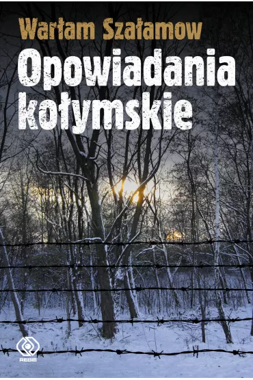 Opowiadania ko�ymskie - Sza�amow War�am