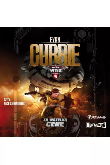 Audiobook Hayden War. Tom 5. Za wszelk� cen� mp3 - Evan Currie