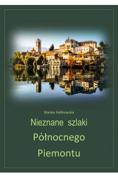 eBook Nieznane szlaki pnocnego Piemontu pdf