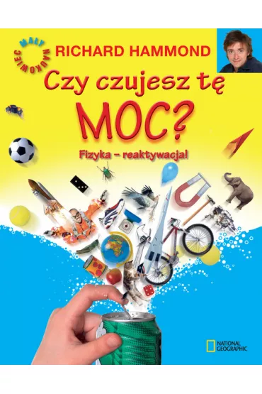 Czy czujesz t� moc? Fizyka - reaktywacja! * * - Hammond Richard