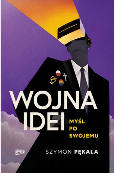 Wojna Idei. My�l po swojemu - Szymon  P�kala
