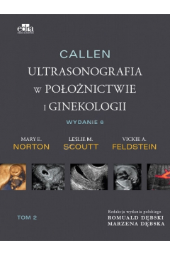 Callen. Ultrasonografia w poonictwie i ginekologii. Tom 2