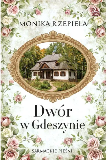 Dw�r w Gdeszynie - Monika Rzepiela