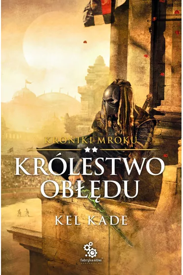 eBook Kr�lestwo ob��du. Kroniki Mroku. Tom 2 mobi epub - Kel Kade