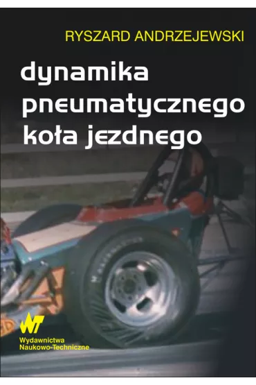 Dynamika pneumatycznego ko�a jezdnego - Ryszard Andrzejewski