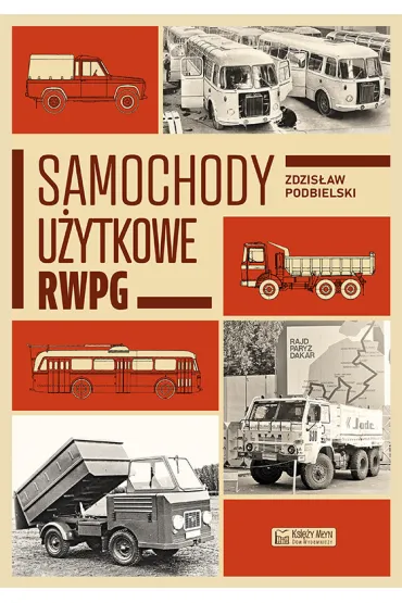 Samochody u�ytkowe RWPG - Zdzis�aw Podbielski