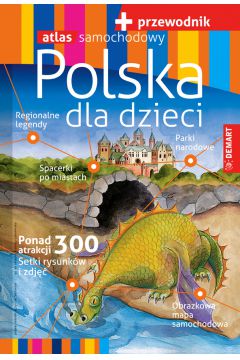 Polska dla dzieci Przewodnik + atlas samochodowy