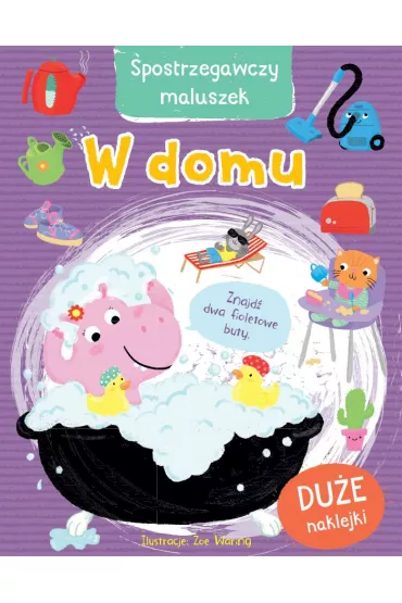 W domu. Spostrzegawczy maluszek - Zoe  Waring