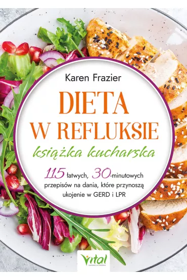 Dieta w refluksie. Ksi��ka kucharska - Karen Frazier