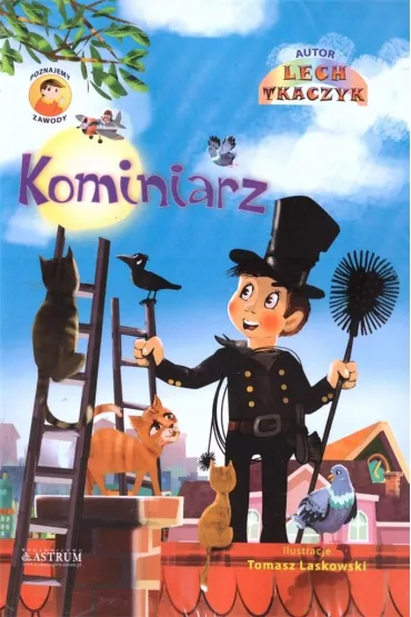 Kominiarz. Poznajemy zawody - Lech Tkaczyk