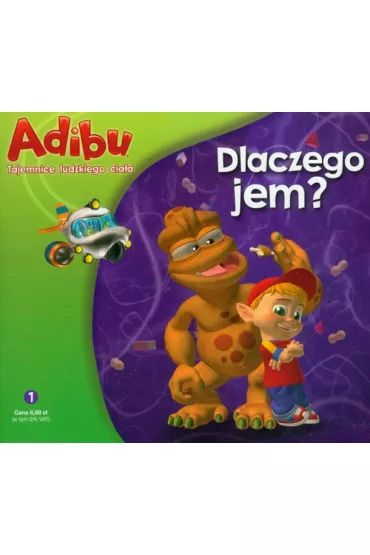 Adibu Tajemnice ludzkiego cia�a 1 Dlaczego jem?
