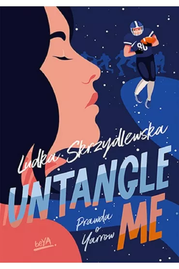 Untangle Me. Prawda o Yarrow. Tom 2 - Ludka Skrzydlewska