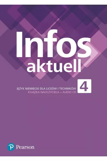 Infos aktuell 4. J�zyk niemiecki. Ksi��ka nauczyciela