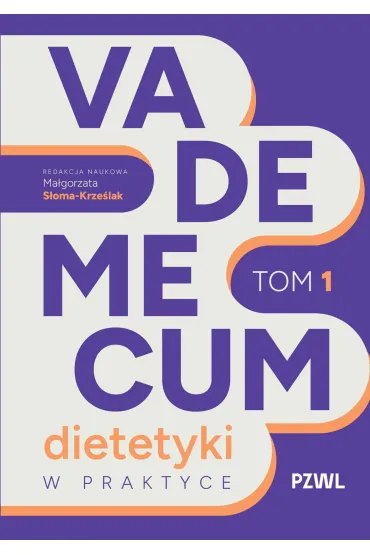 Vademecum dietetyki w praktyce. Tom 1 - Ma�gorzata  S�oma-Krze�lak