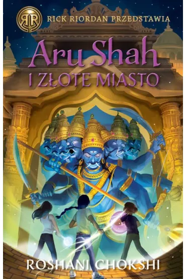 Aru Shah i Z�ote Miasto. Kroniki Pandaw�w. Tom 4 - Roshani Chokshi