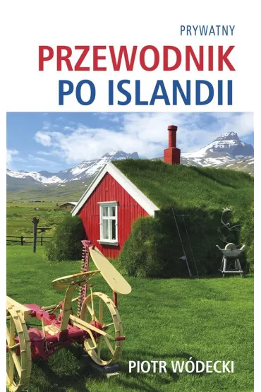 Prywatny przewodnik po Islandii - Piotr  W�decki