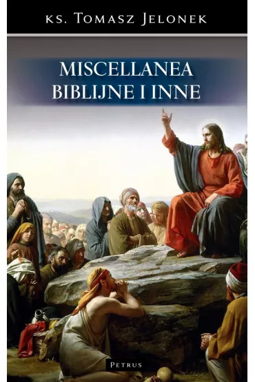 Miscellanea biblijne i inne - Tomasz Jelonek