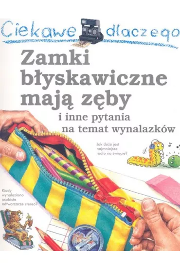 Ciekawe dlaczego zamki b�yskawiczne maja z�by - Taylor Barbara