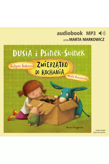 Dusia i Psinek-�winek 6. Zwierz�tko do kochania - Justyna Bednarek