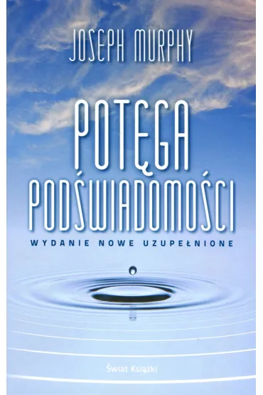 Pot�ga pod�wiadomo�ci. Wydanie nowe uzupe�nione - Joseph Murphy