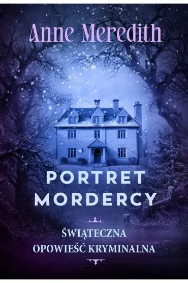 Portret mordercy. �wi�teczny krymina� - Anne Meredith