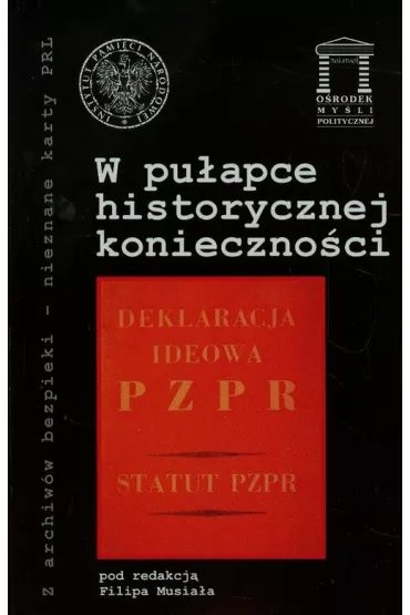 W pu�apce historycznej konieczno�ci - Filip Musia�