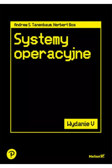 Systemy operacyjne - Andrew S. Tanenbaum, Herbert Bos