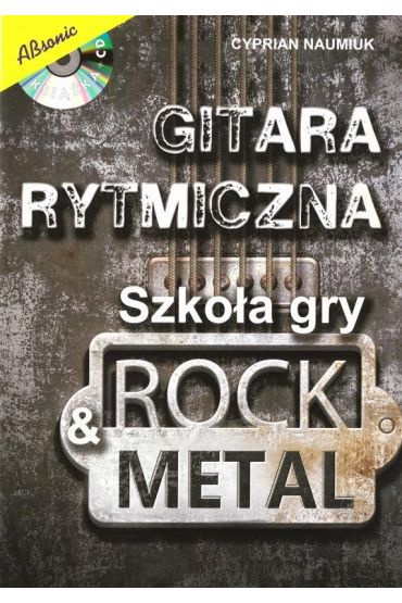 Gitara rytmiczna. Szkoła gry rock & metal