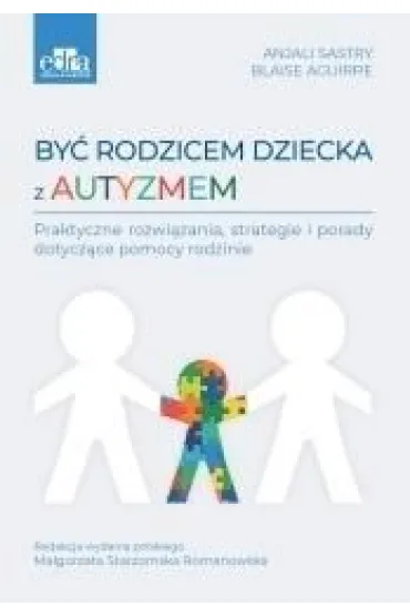 By� rodzicem dziecka z autyzmem - A Sastry, B Aguirre