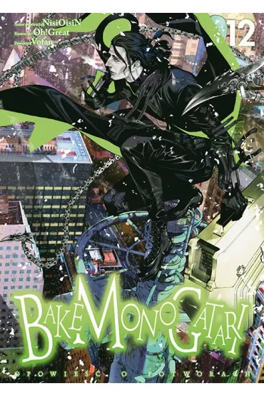Bakemonogatari. Tom 12 - NisiOisiN, Oh Great