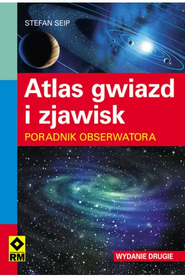 Atlas gwiazd i zjawisk Wyd. II - Stefan Seip
