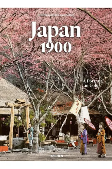 Japan 1900. A Portrait in Color wer. angielsko-francusko-niemiecka - Sebastian  Dobson, Sabine Arqu�