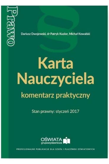 Karta Nauczyciela komentarz praktyczny Stan prawny styczeń 2017