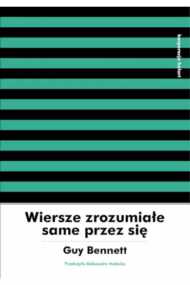 Wiersze zrozumia�e same przez si� (pocket) - Guy Bennett