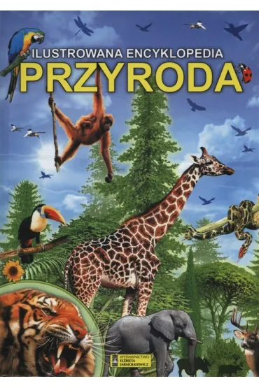 Przyroda. Ilustrowana Encyklopedia